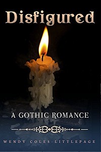 Disfigured: A Gothic Romance